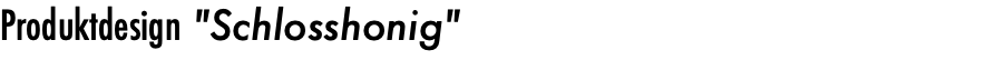 Produktdesign "Schlosshonig"
